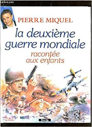 La Deuxième guerre mondiale racontée aux enfants